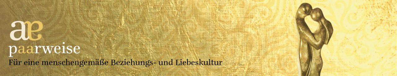 paarweise – Für eine menschengemäße Beziehungs- und Liebeskultur