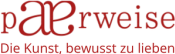 paarweise. Die Kunst, bewusst zu lieben